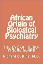 African Origin of Biological Psychiatry