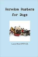 Boredom Busters for Dogs: Avoiding Destructive and Annoying Behaviors Thru Life Enrichment