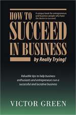 How to Succeed in Business