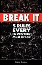 Break It: 5 Rules Every Investor Must Break