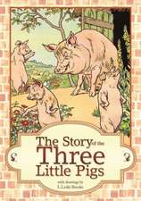 The Story of the Three Little Pigs: L. Leslie Brooke