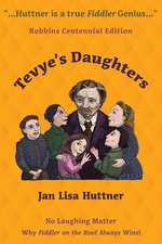 Tevye's Daughters - No Laughing Matter: The Women behind the Story of Fiddler on the Roof