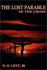 The Lost Parable of the Cross