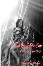 She Say, She Say (a Modern Love Story)