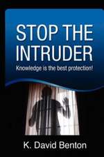 Stop the Intruder: Knowledge Is the Best Protection