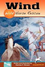 Wind, Wild Horse Rescue