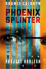 Phoenix Splinter