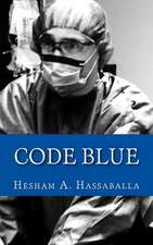 Code Blue: But It Doesn't Have to Stay That Way