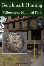 Benchmark Hunting in Yellowstone National Park