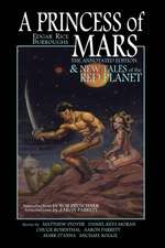 A Princess of Mars - The Annotated Edition - And New Tales of the Red Planet