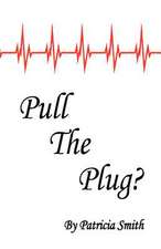 Pull the Plug?