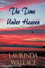 The Time Under Heaven