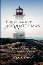 Conversations of a Watchman