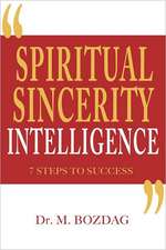 Spiritual Sincerity Intelligence: 7 Steps to Success