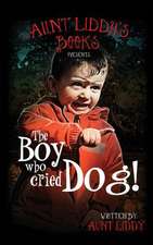 The Boy Who Cried Dog