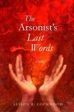 The Arsonist's Last Words: Monologues from Beyond the Binary