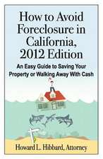 How to Avoid Foreclosure in California, 2012 Edition