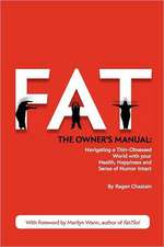 Fat: The Owner's Manual