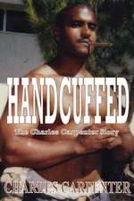 Handcuffed: Your Journey of Transformation