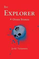 The Explorer & Other Stories