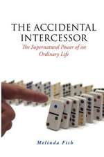 The Accidental Intercessor