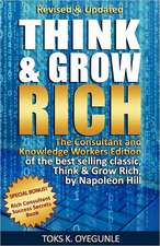 Think and Grow Rich: The Consultant and Knowledge Workers Edition