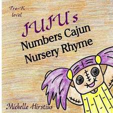 Juju''s Numbers Cajun Nursery Rhyme