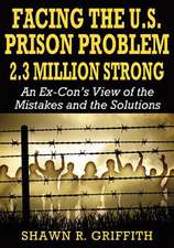 Facing the U.S. Prison Problem 2.3 Million Strong