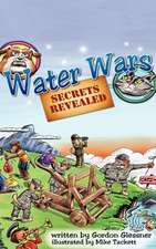 Water Wars, Secrets Revealed