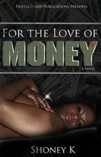 For the Love of Money