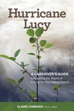 Hurricane Lucy a Caregiver's Guide