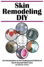 Skin Remodeling DIY