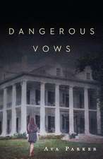 Dangerous Vows