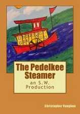 The Pedelkee Steamer: an S.W. Production