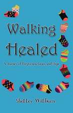 Walking Healed