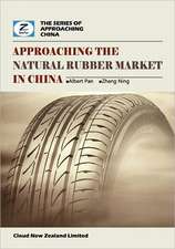 Approaching the Natural Rubber Market in China: China Natural Rubber Market Overview