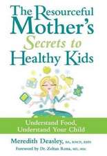 The Resourceful Mother's Secrets to Healthy Kids