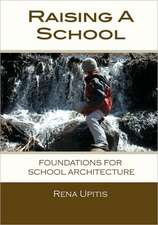 Raising a School: Foundations for School Architecture