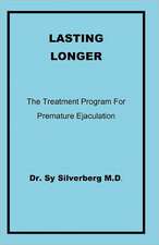 Lasting Longer: The Treatment Program for Premature Ejaculation