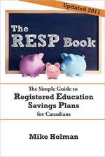 The Resp Book: The Simple Guide to Registered Education Savings Plans for Canadians