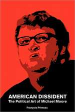 American Dissident: The Political Art of Michael Moore