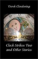 Clock Strikes Two and Other Stories: A Workbook for Alienated Parents