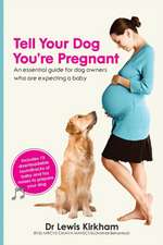 Tell Your Dog You're Pregnant