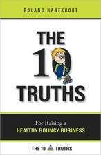 The Ten Truths for Raising a Healthy Bouncy Business