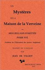 Les Mysteres de La Maison de La Verveine: Ou Miss Bellasis Fouettee Pour Vol