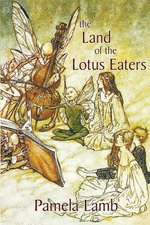 The Land of the Lotus Eaters