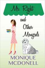 MR Right and Other Mongrels: 3rd Edition