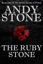 The Ruby Stone - Book One of The Seven Stones of Power