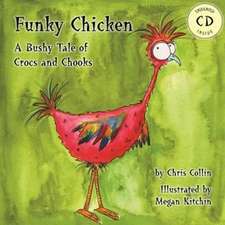 Funky Chicken: A Bushy Tale of Crocs & Chooks