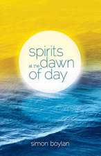 Spirits at the Dawn of Day